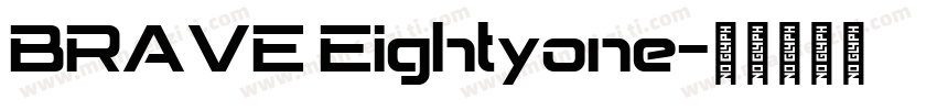 BRAVE Eightyone字体转换